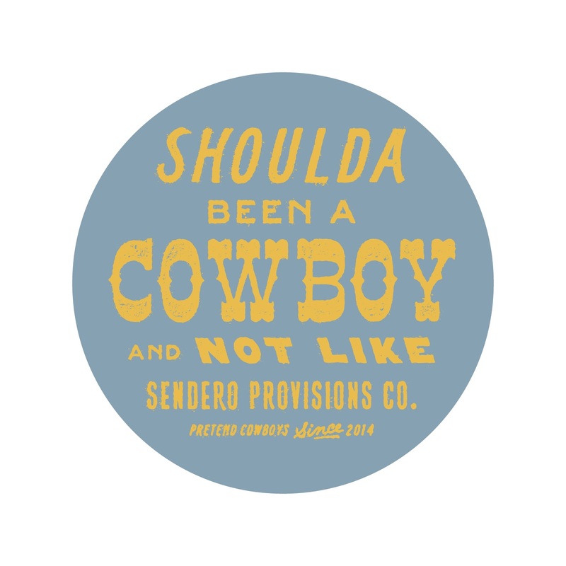 Shoulda Been A Cowboy Sticker